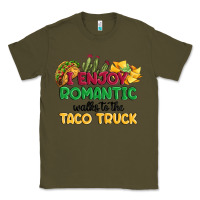 Army Green i enjoy romantic walks to the taco truck Classic Tee - MaliasSmallBusiness