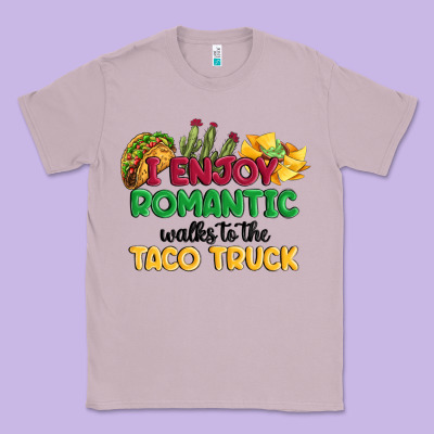 I Enjoy Romantic Walks To The Taco Truck Classic Tee Designed By Maliassmallbusiness