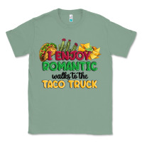 Sage i enjoy romantic walks to the taco truck Classic Tee - MaliasSmallBusiness