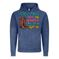Vintage Denim if i can't wear my boots i ain't going Vintage Hoodie - BarkalooDesign