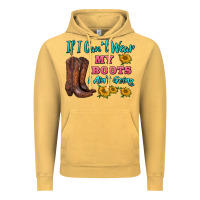 Vintage Mustard if i can't wear my boots i ain't going Vintage Hoodie - BarkalooDesign