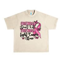 Friends Dont Let Friends Fight Cancer Alone Urban Heavy Tee | Teevron