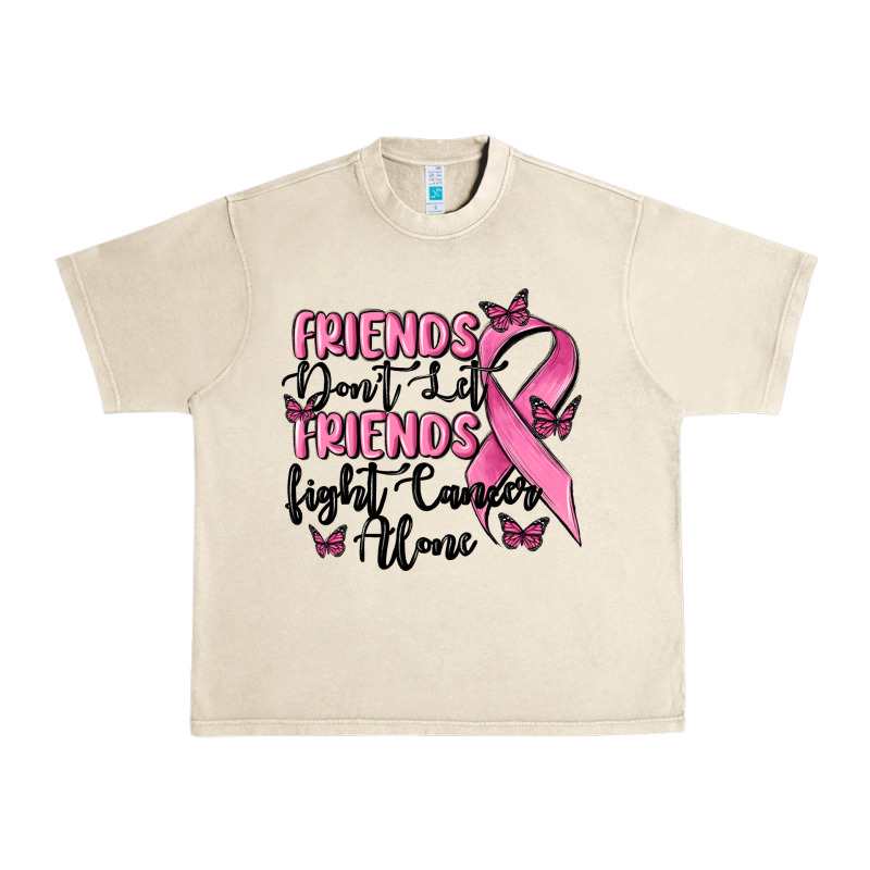 Friends Dont Let Friends Fight Cancer Alone Urban Heavy Tee by MaliasSmallBusiness | Teevron