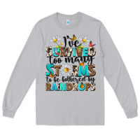 Moon Dust ive survived too many storms to be bothered by rai Long Sleeve Tee - NancyCooperArtShop