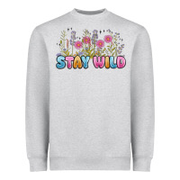 Heather Grey stay wild Heavyweight Sweatshirt - MaliasSmallBusiness