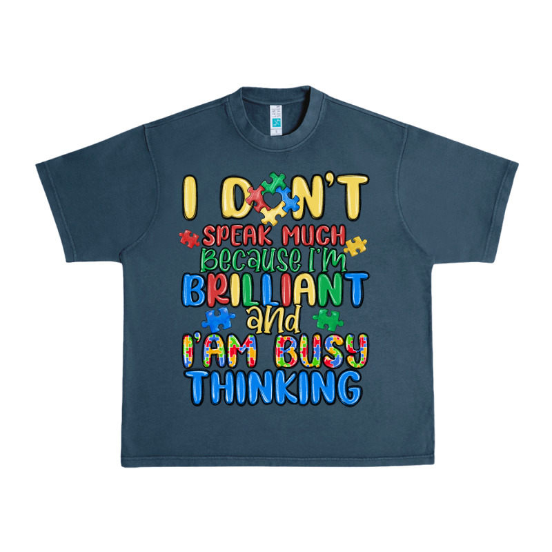 Dont Speak Much Because Im Brilliant Urban Heavy Tee by MaliasSmallBusiness | Teevron