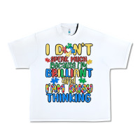 White dont speak much because im brilliant Urban Heavy Tee - MaliasSmallBusiness