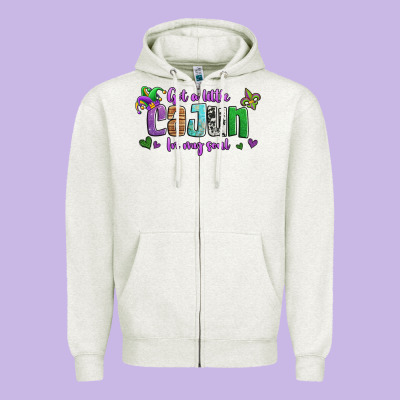 Got A Little Cajun In My Soul Zipper Hoodie Designed By Jasminsmagicworld