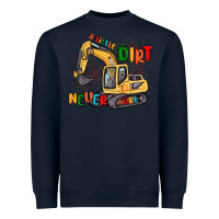 Navy a little dirt never hurt Heavyweight Sweatshirt - MaliasSmallBusiness