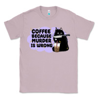 Lilac coffee because murder is wrong Classic Tee - MaliasSmallBusiness
