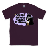 Plum coffee because murder is wrong Classic Tee - MaliasSmallBusiness