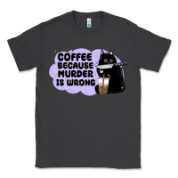 Smoke coffee because murder is wrong Classic Tee - MaliasSmallBusiness