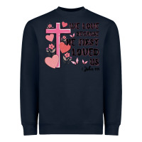 Navy we love because he first loved us Heavyweight Sweatshirt - MaliasSmallBusiness