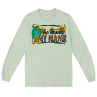 Matcha he knows my name isaiah 43 1 Long Sleeve Tee - NancyCooperArtShop