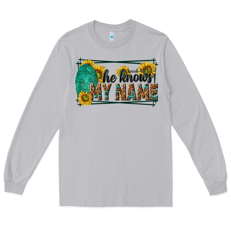 He Knows My Name Isaiah 43 1 Long Sleeve Tee by NancyCooperArtShop | Teevron