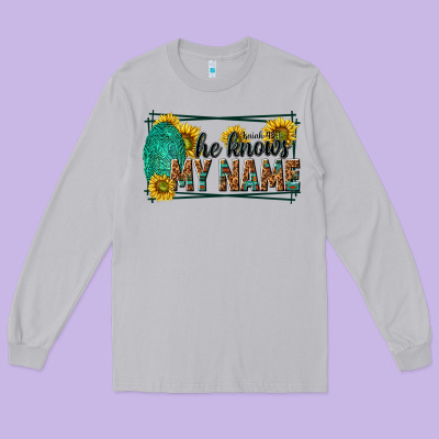 He Knows My Name Isaiah 43 1 Long Sleeve Tee Designed By Nancycooperartshop