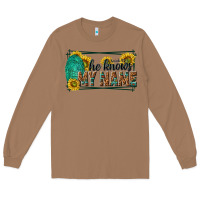 Toasted Coconut he knows my name isaiah 43 1 Long Sleeve Tee - NancyCooperArtShop