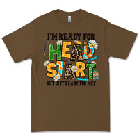 Cacao i am ready for head start but is it ready for me Premium Tee - AdoDesignShop