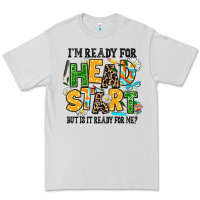 Dove Grey i am ready for head start but is it ready for me Premium Tee - AdoDesignShop