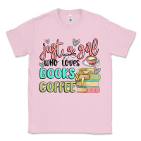 Bubblegum Pink just a girl who loves books and coffee Classic Tee - MaliasSmallBusiness