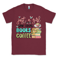 Burgundy just a girl who loves books and coffee Classic Tee - MaliasSmallBusiness