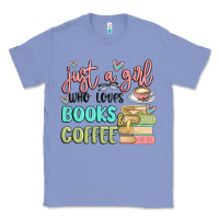 Colony Blue just a girl who loves books and coffee Classic Tee - MaliasSmallBusiness