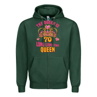 Sports Green the queen is 70 long live the queen Zipper Hoodie - Jasminsmagicworld