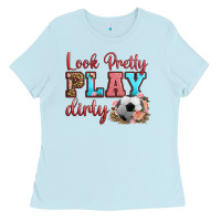Baby Blue look pretty play dirty soccer Ladies Tee - HRA Design Shop