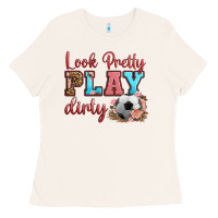 Bone look pretty play dirty soccer Ladies Tee - HRA Design Shop