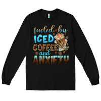 Black fueled by iced coffee and anxiety Long Sleeve Tee - NancyCooperArtShop