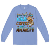 Colony Blue fueled by iced coffee and anxiety Long Sleeve Tee - NancyCooperArtShop