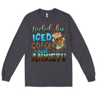 Smoke fueled by iced coffee and anxiety Long Sleeve Tee - NancyCooperArtShop
