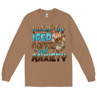 Toasted Coconut fueled by iced coffee and anxiety Long Sleeve Tee - NancyCooperArtShop