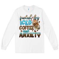 White fueled by iced coffee and anxiety Long Sleeve Tee - NancyCooperArtShop