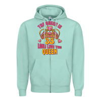Seafoam the queen is 35 long live the queen Zipper Hoodie - Jasminsmagicworld