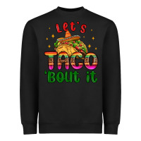 Black let s taco bout it Heavyweight Sweatshirt - MaliasSmallBusiness
