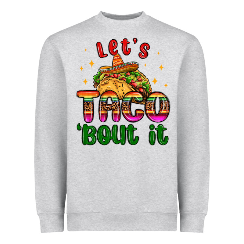 Let S Taco Bout It Heavyweight Sweatshirt by MaliasSmallBusiness | Teevron