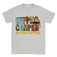 Moon Dust Happy Camper Be Happy Or Go Away Classic Tee - CowhideDigitalArt