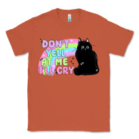 Copper dont yell at me ill cry Classic Tee - MaliasSmallBusiness