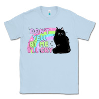 Dusty Blue dont yell at me ill cry Classic Tee - MaliasSmallBusiness