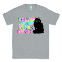 Heather Grey dont yell at me ill cry Classic Tee - MaliasSmallBusiness