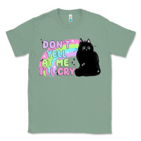 Sage dont yell at me ill cry Classic Tee - MaliasSmallBusiness