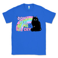 True Royal dont yell at me ill cry Classic Tee - MaliasSmallBusiness