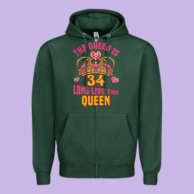 The Queen Is 34 Long Live The Queen Zipper Hoodie Designed By Jasminsmagicworld