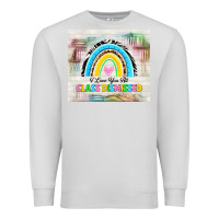 Dove Grey i love you all class dismissed Premium Sweatshirt - TumblerDesignByShophia