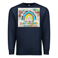 Navy i love you all class dismissed Premium Sweatshirt - TumblerDesignByShophia