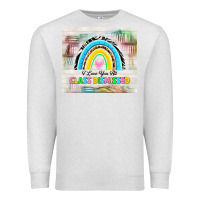 Oatmeal Heather i love you all class dismissed Premium Sweatshirt - TumblerDesignByShophia