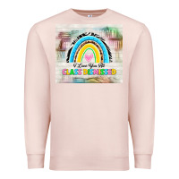 Pale Pink i love you all class dismissed Premium Sweatshirt - TumblerDesignByShophia