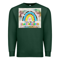Sports Green i love you all class dismissed Premium Sweatshirt - TumblerDesignByShophia