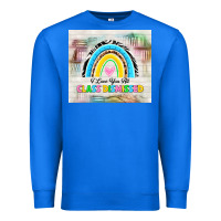 True Royal i love you all class dismissed Premium Sweatshirt - TumblerDesignByShophia